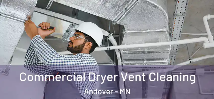  Commercial Dryer Vent Cleaning Andover - MN
