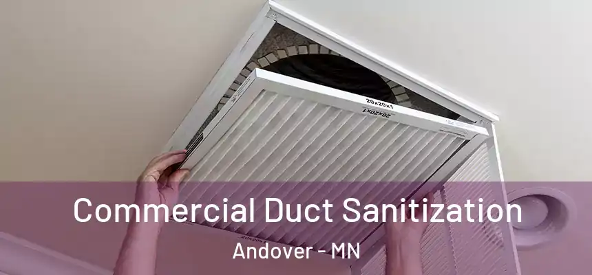Commercial Duct Sanitization Andover - MN