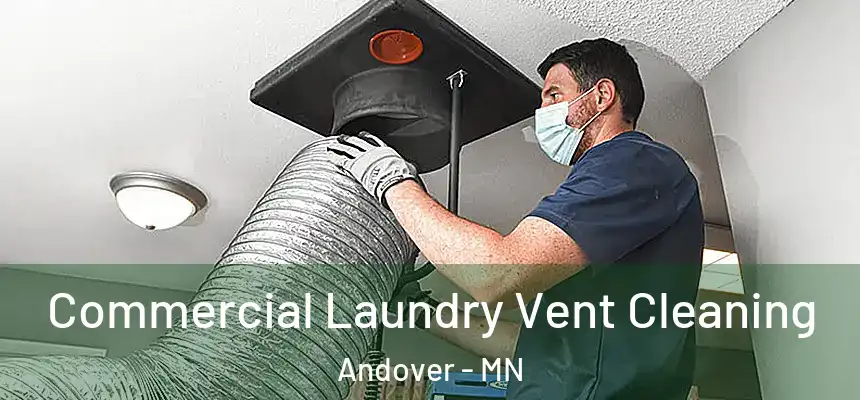  Commercial Laundry Vent Cleaning Andover - MN