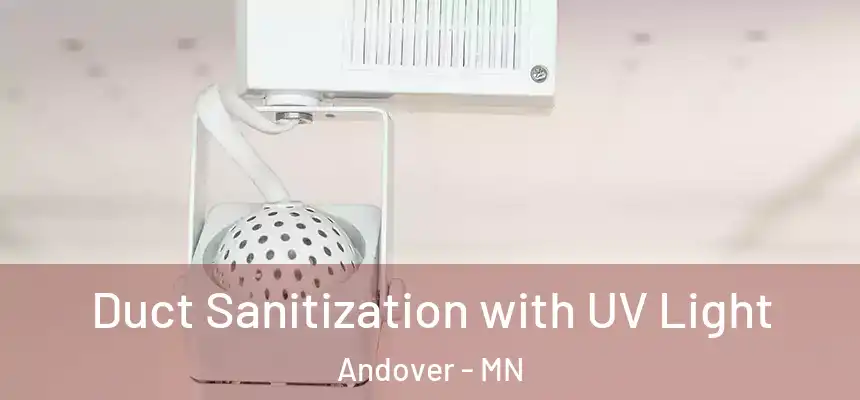  Duct Sanitization with UV Light Andover - MN