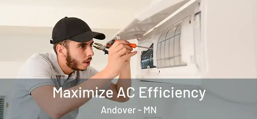  Maximize AC Efficiency Andover - MN